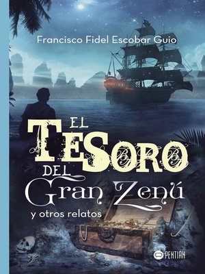 cover image of El tesoro del Gran Zenú y otros relatos